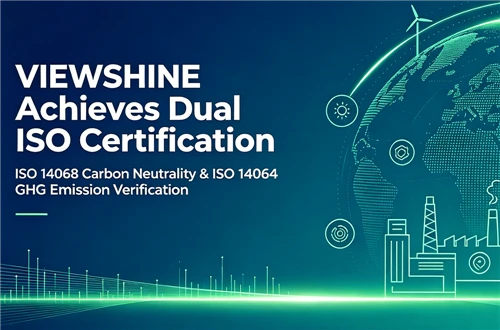 VIEWSHINE Achieves Dual ISO Certification
